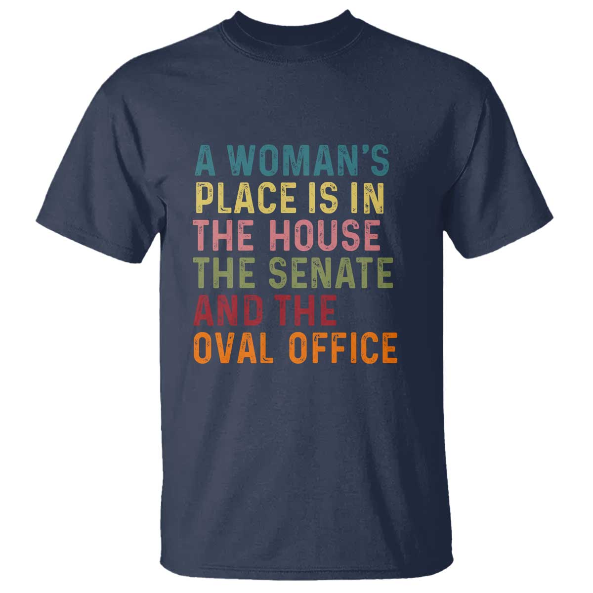 a-womans-place-is-in-the-house-senate-and-oval-office-t-shirt-feminist-womens-rights