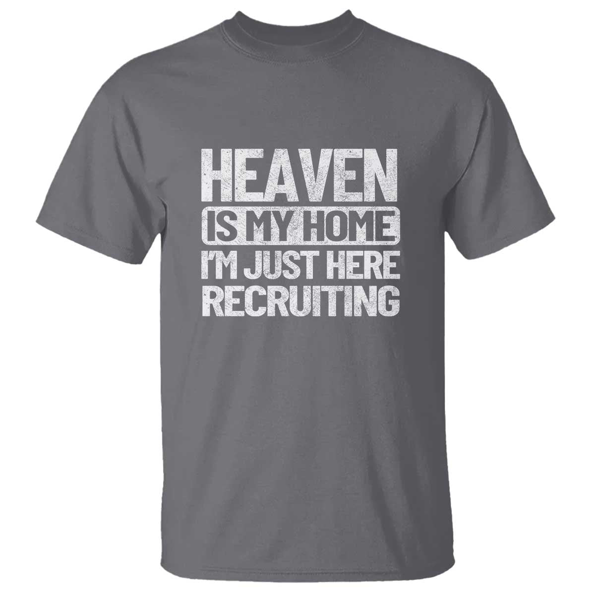 heaven-is-my-home-im-just-here-recruiting-t-shirt-god-jesus-bible-pray-design-christian-faith-for-women