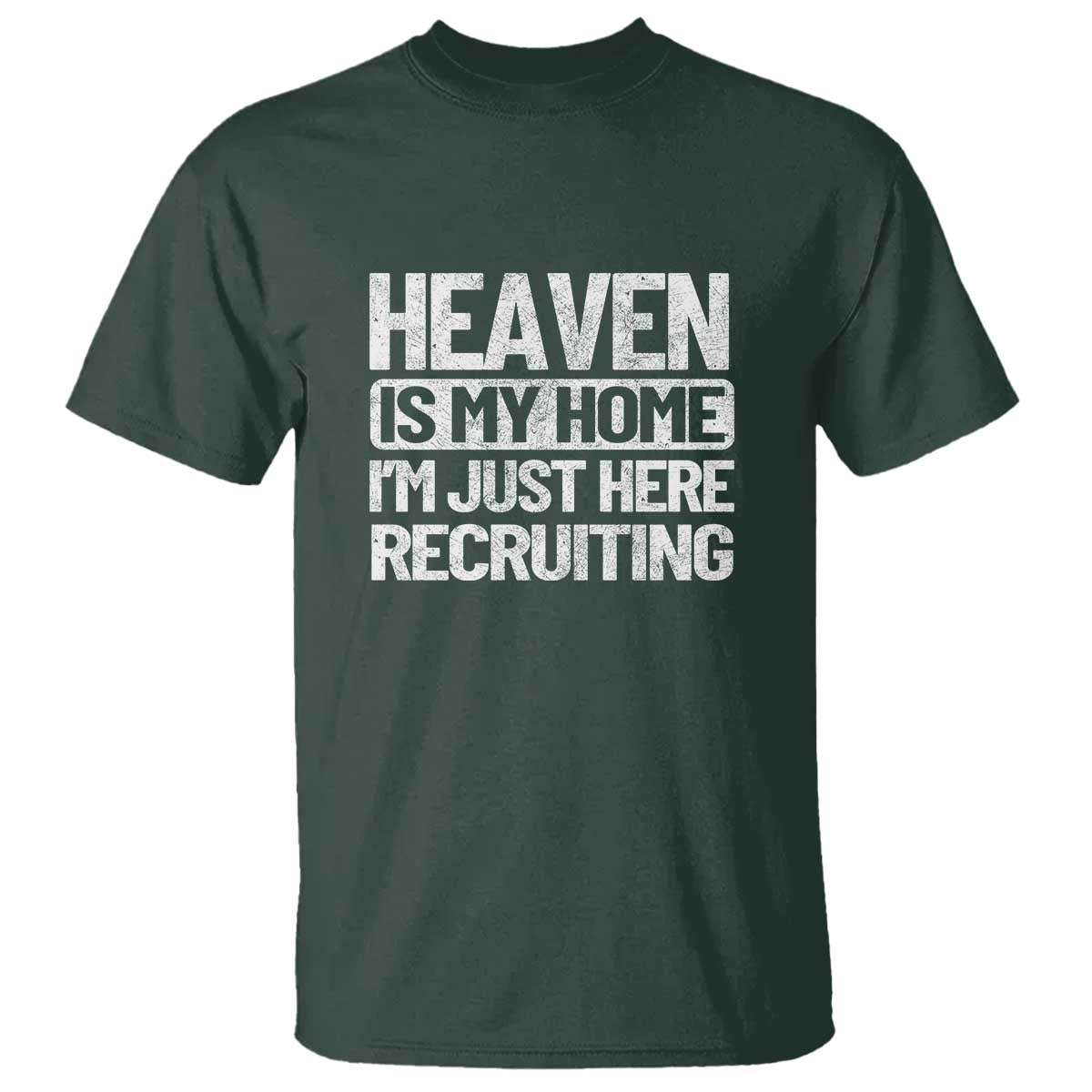 heaven-is-my-home-im-just-here-recruiting-t-shirt-god-jesus-bible-pray-design-christian-faith-for-women