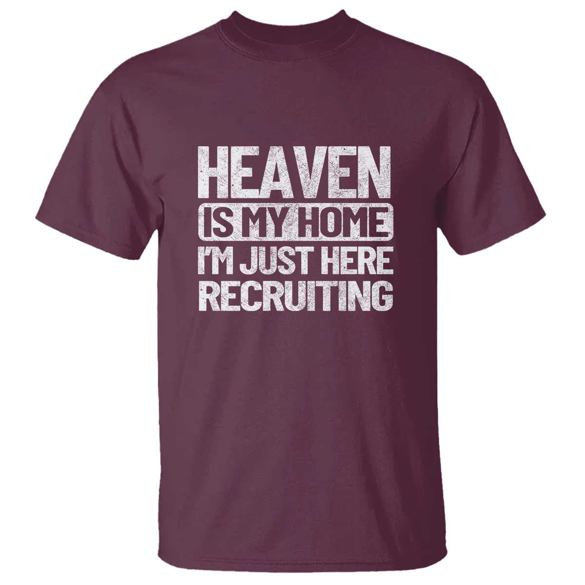 heaven-is-my-home-im-just-here-recruiting-t-shirt-god-jesus-bible-pray-design-christian-faith-for-women