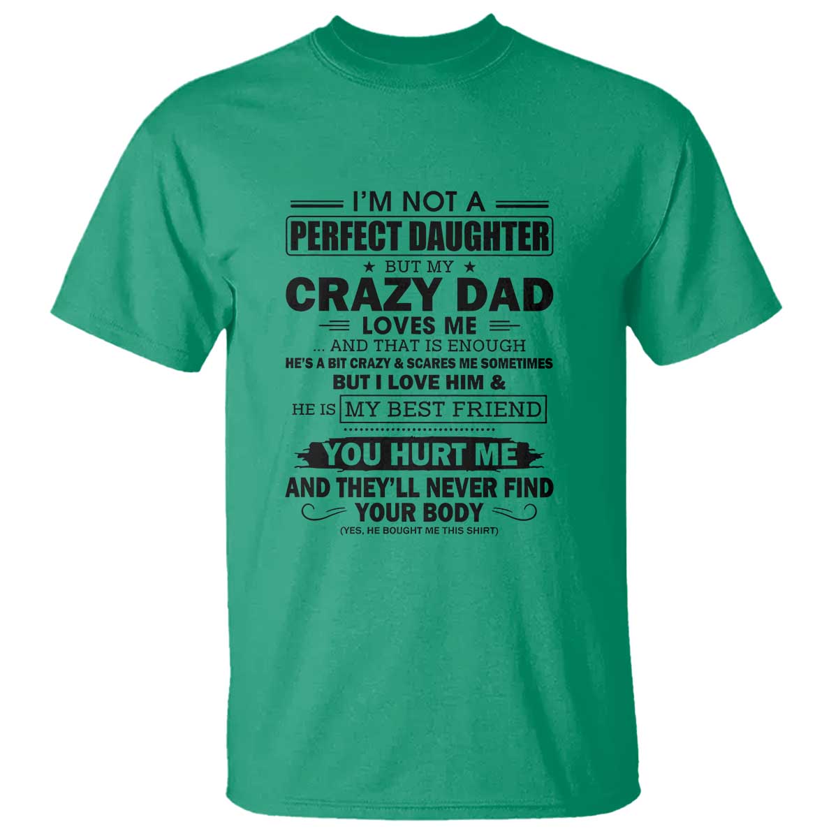 im-not-a-perfect-daughter-but-my-crazy-dad-loves-me-t-shirt-funny-fathers-day-gift-for-daughters