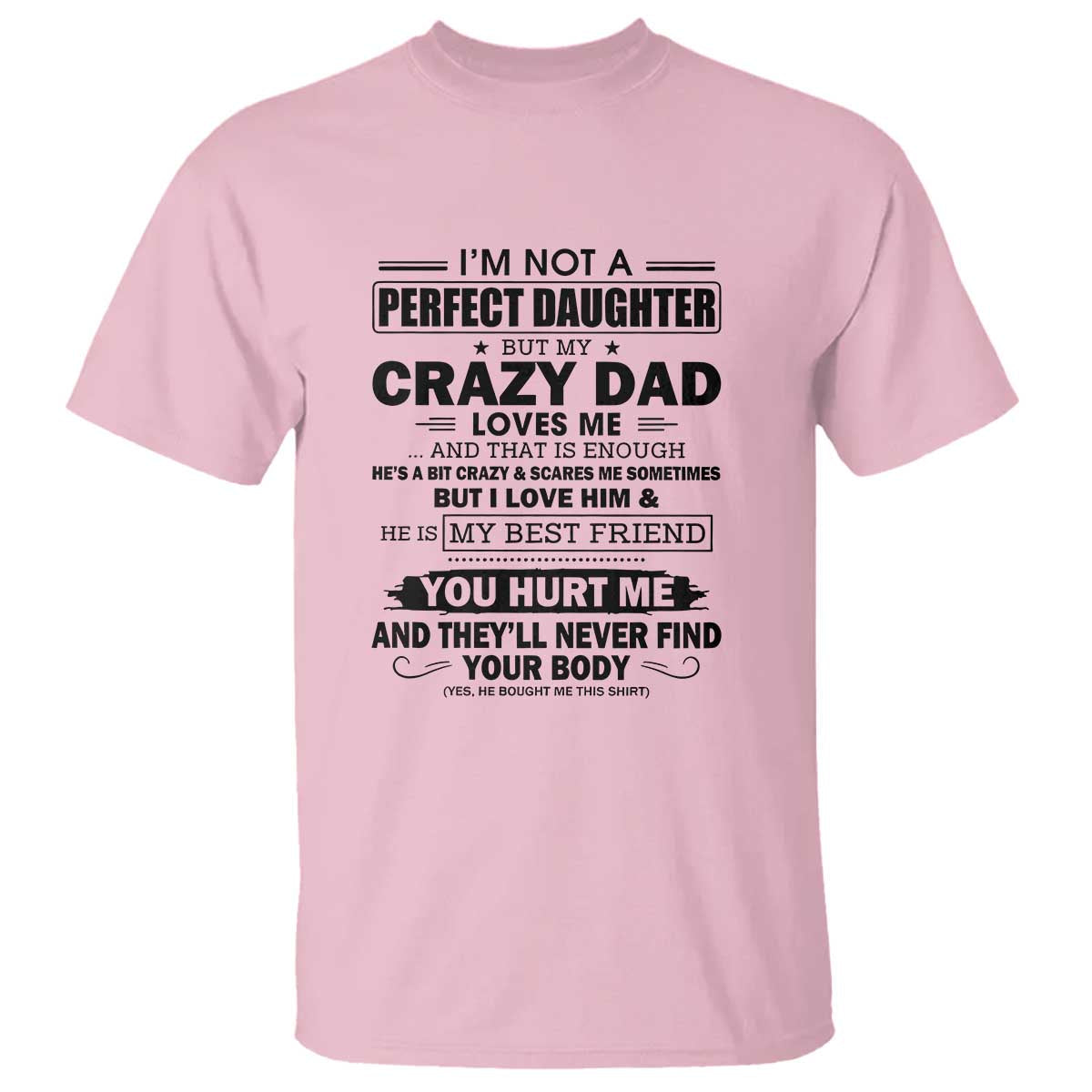 im-not-a-perfect-daughter-but-my-crazy-dad-loves-me-t-shirt-funny-fathers-day-gift-for-daughters