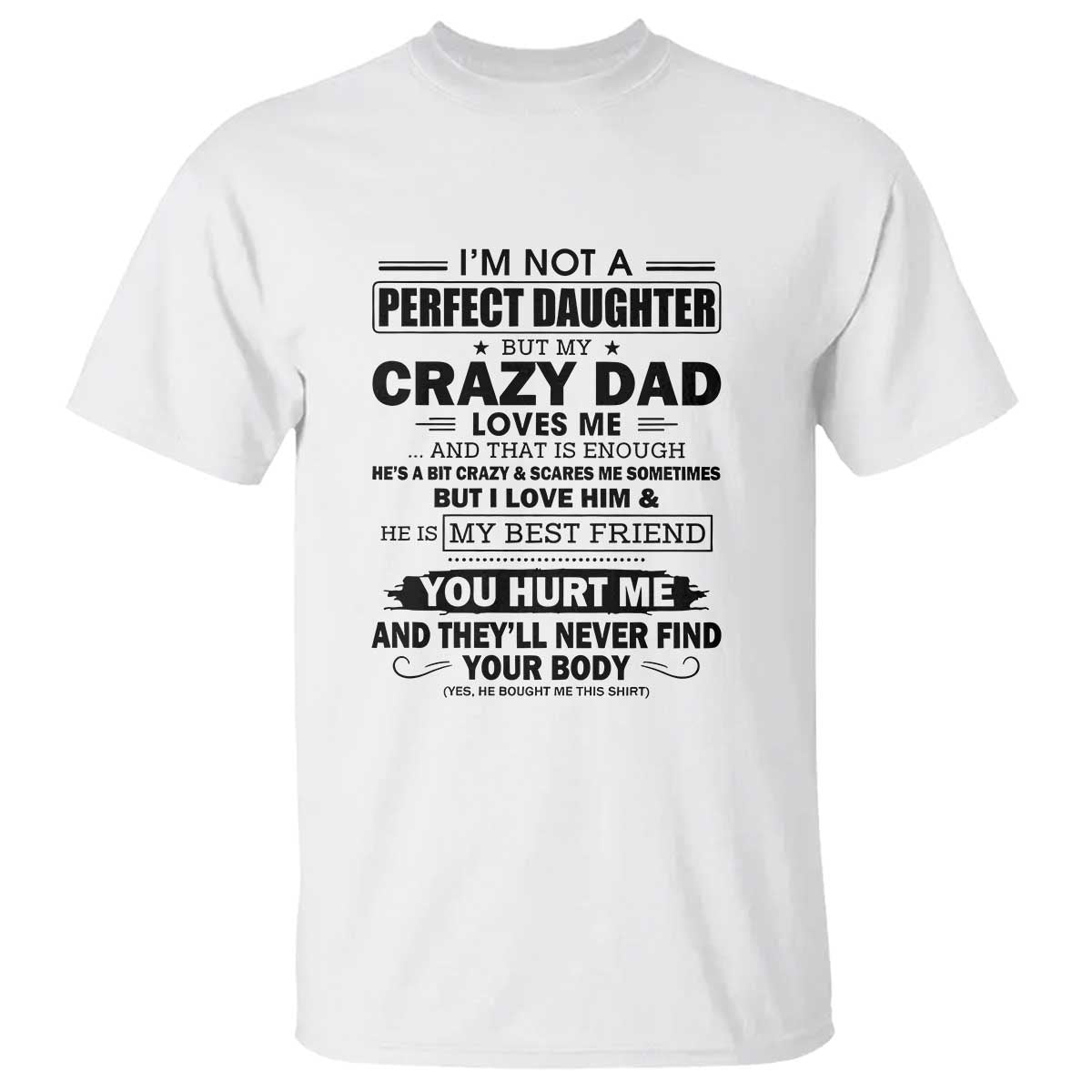 im-not-a-perfect-daughter-but-my-crazy-dad-loves-me-t-shirt-funny-fathers-day-gift-for-daughters