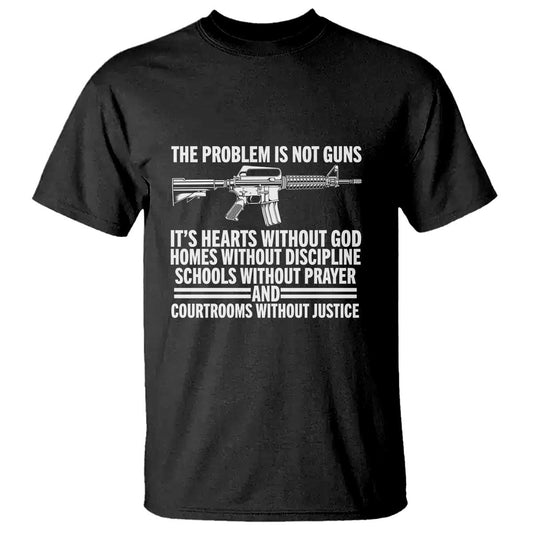 the-problem-is-not-guns-patriotic-quote-t-shirt-christian-faith-values