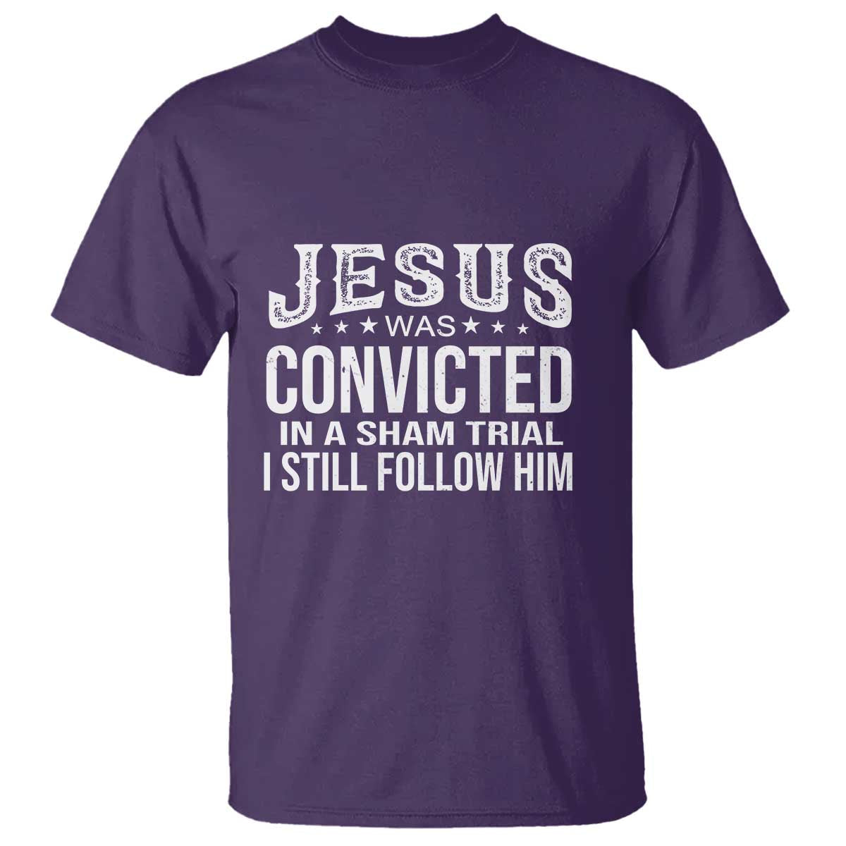jesus-was-convicted-in-a-sham-trial-t-shirt-christian-faith-belief-statement-follow-jesus-design