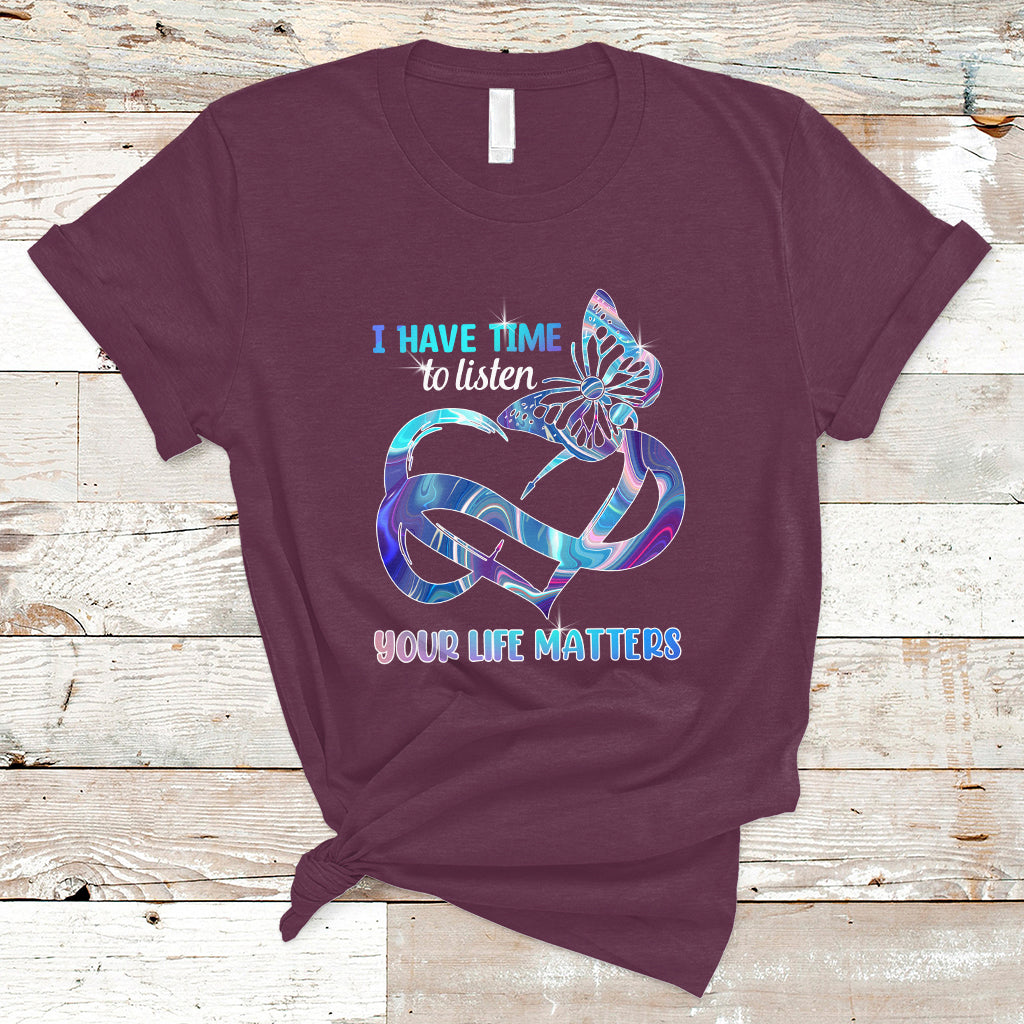 suicide-prevention-t-shirt-i-have-time-to-listen-your-life-matters-ts01