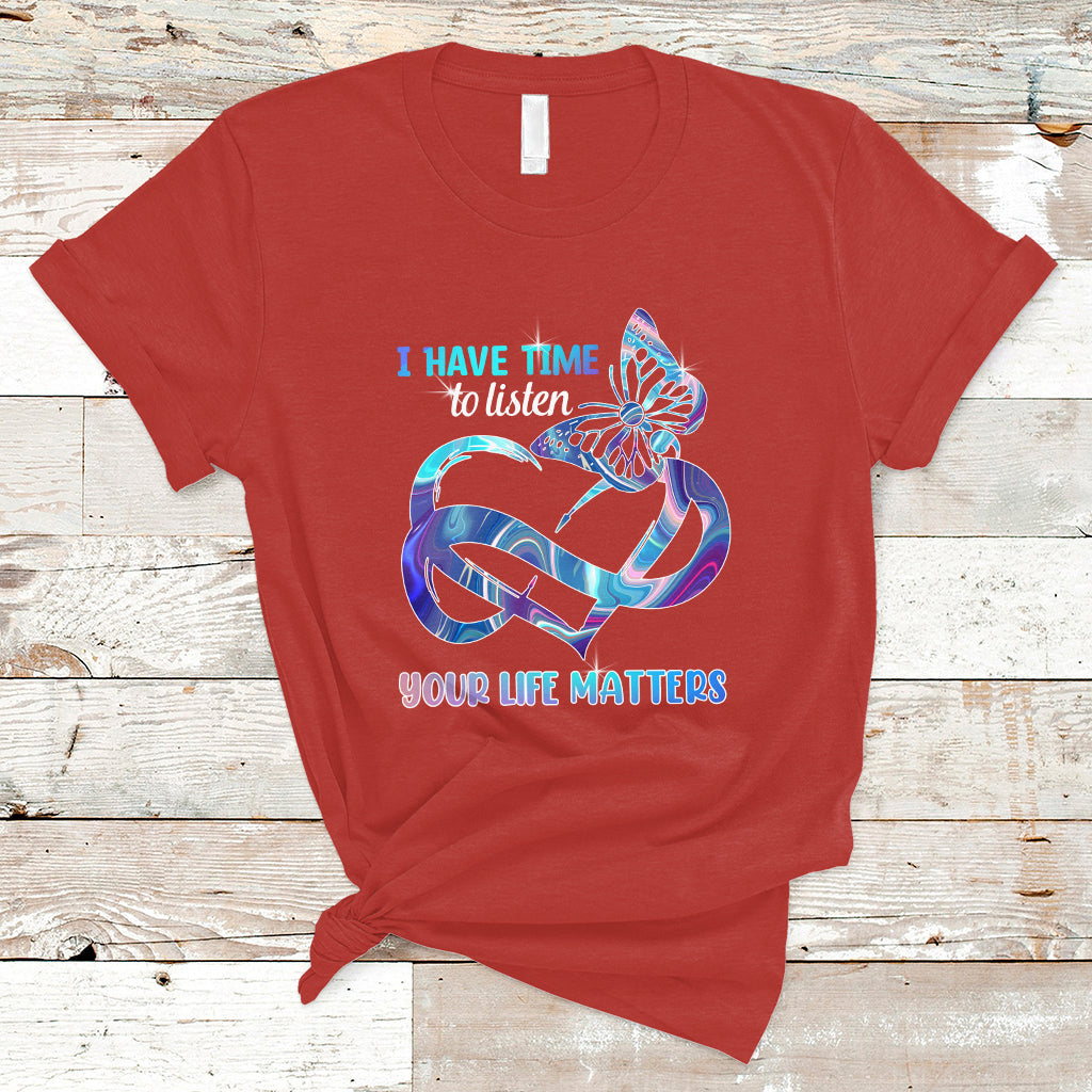 suicide-prevention-t-shirt-i-have-time-to-listen-your-life-matters-ts01