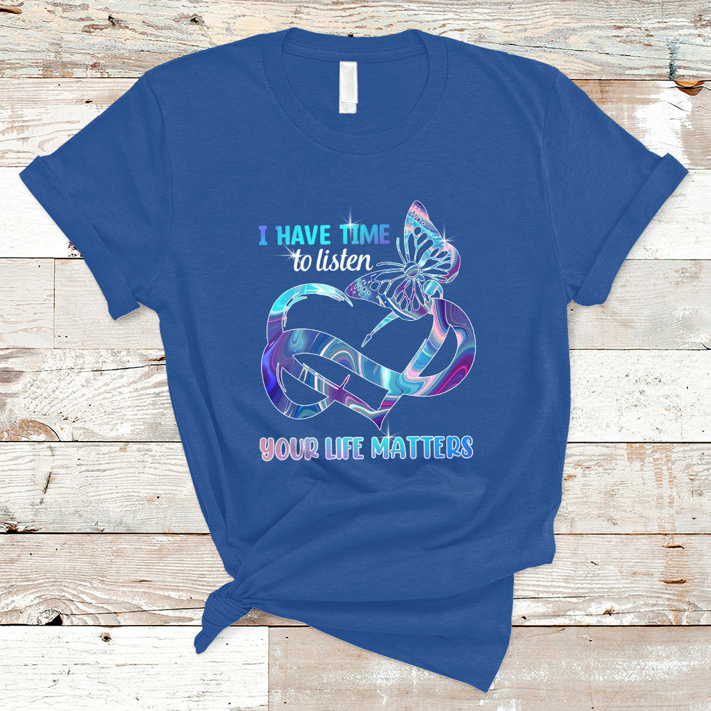 suicide-prevention-t-shirt-i-have-time-to-listen-your-life-matters-ts01