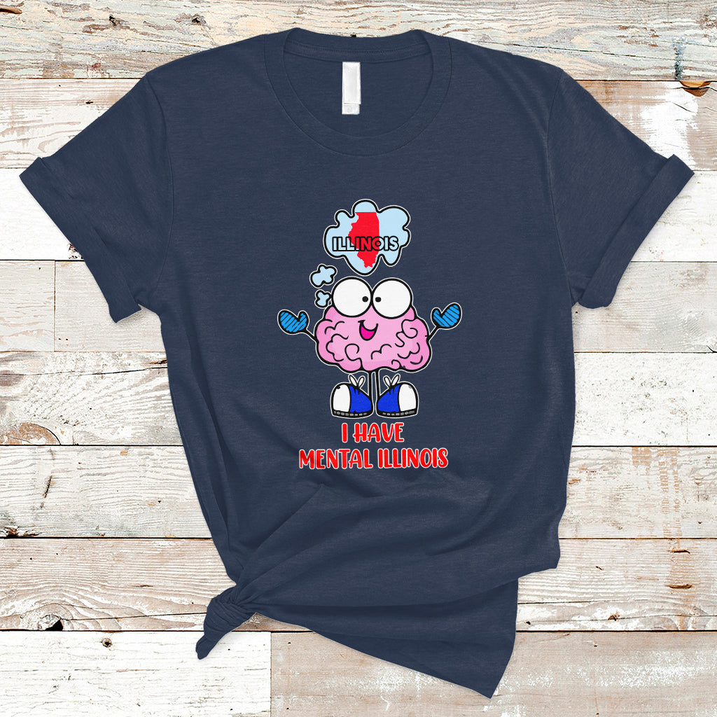 i-have-mental-illinois-funny-pun-mental-heatlh-t-shirt-ts01