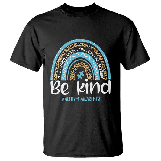 autism-awareness-t-shirt-in-a-world-where-you-can-be-anything-be-kind-blue-rainbow