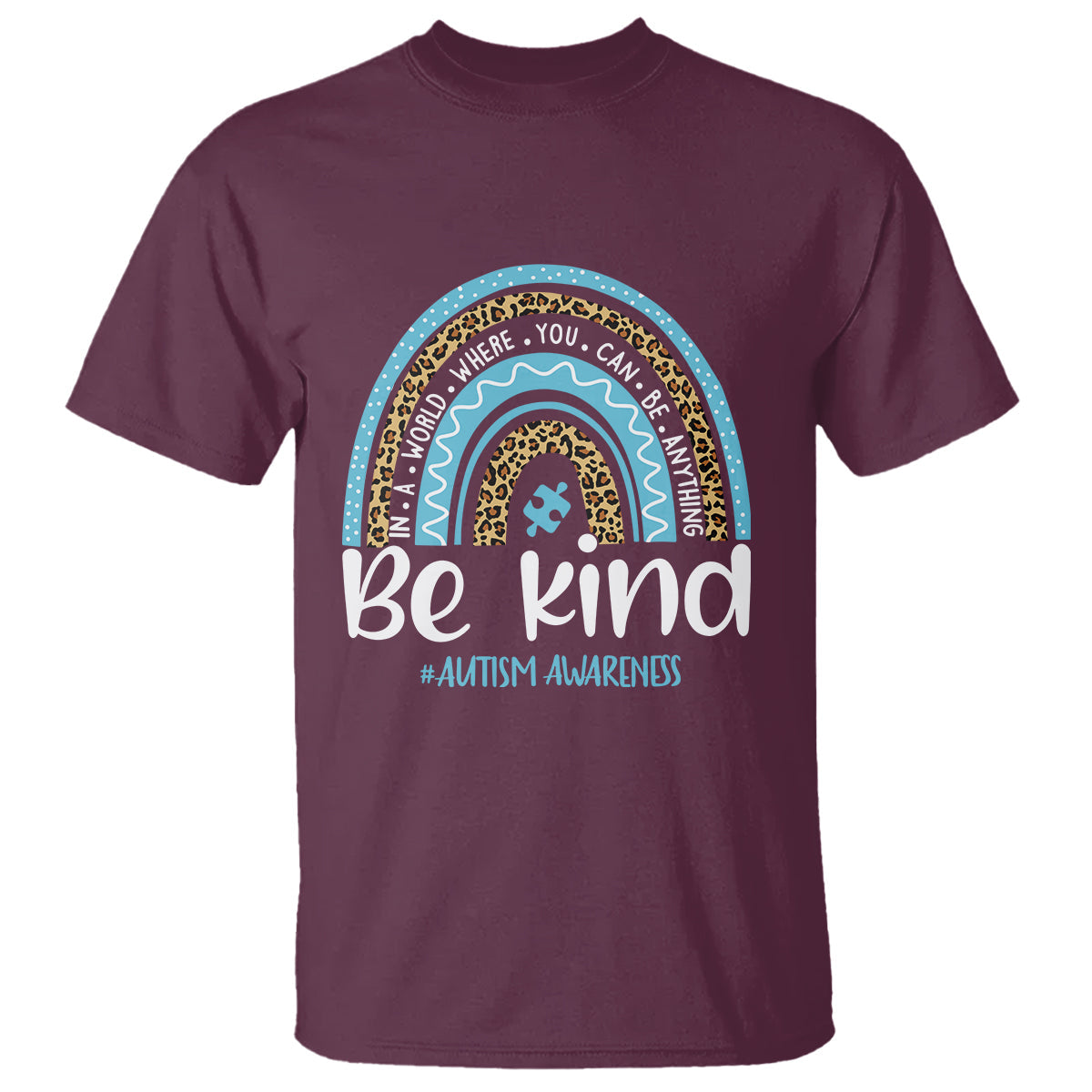 autism-awareness-t-shirt-in-a-world-where-you-can-be-anything-be-kind-blue-rainbow