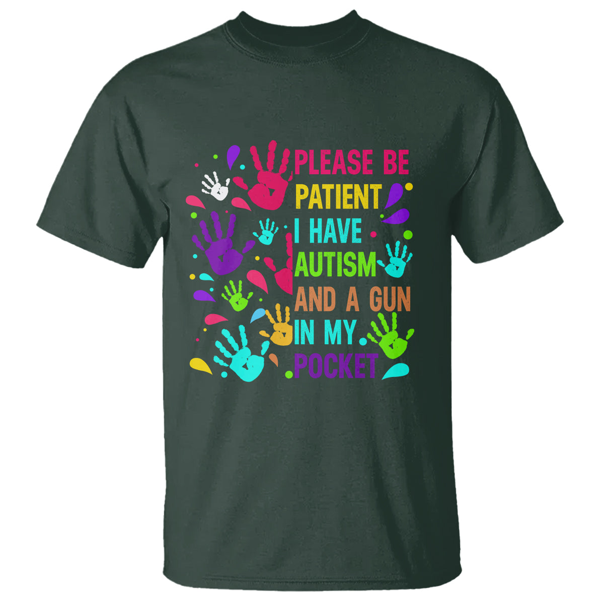 please-be-patient-with-me-i-have-autism-t-shirt-and-a-gun-in-my-pocket