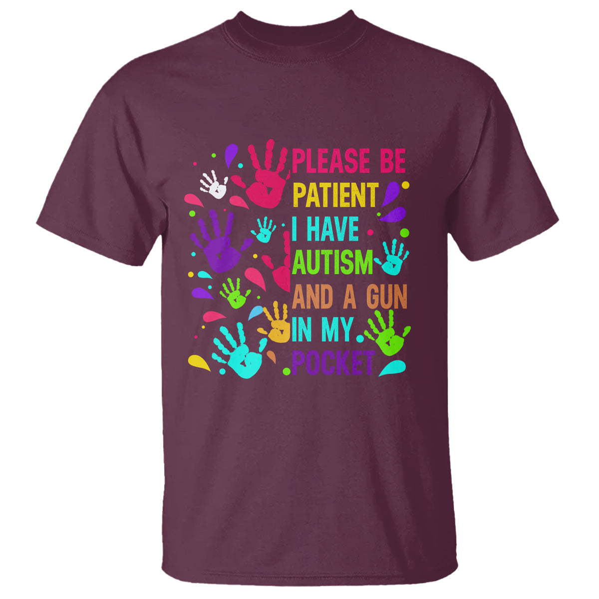 please-be-patient-with-me-i-have-autism-t-shirt-and-a-gun-in-my-pocket