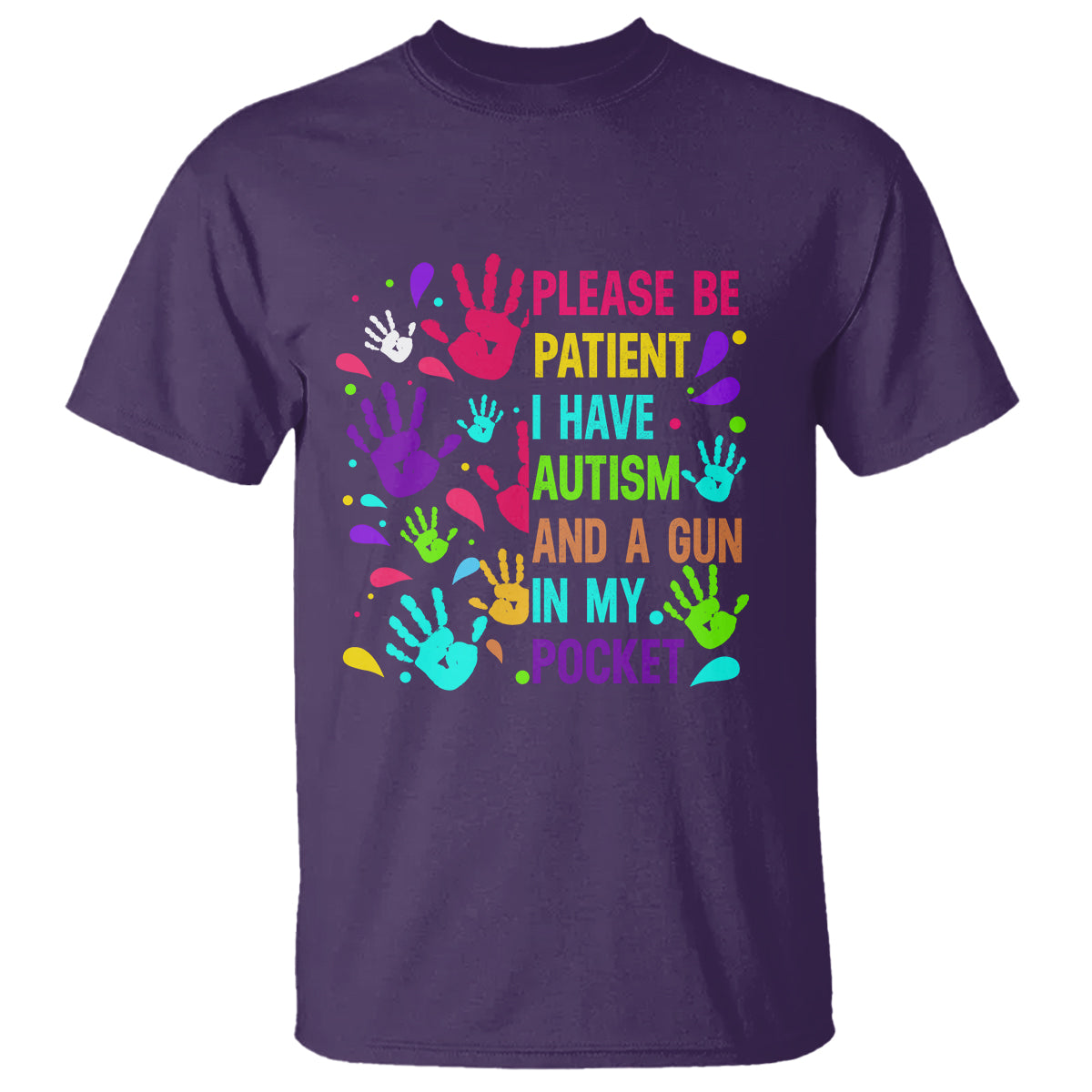 please-be-patient-with-me-i-have-autism-t-shirt-and-a-gun-in-my-pocket
