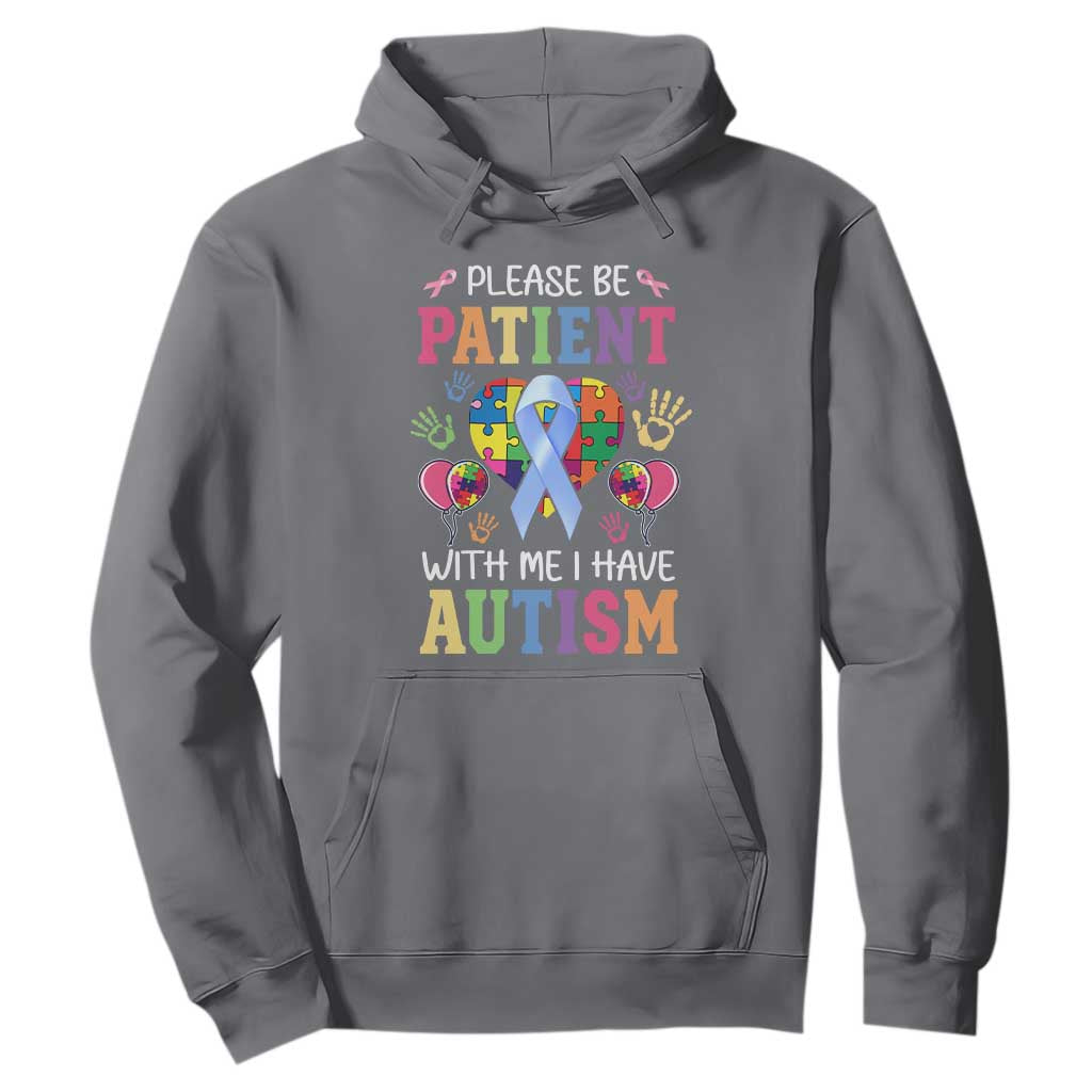 Please Be Patient With Me I Have Autism Hoodie Prostate