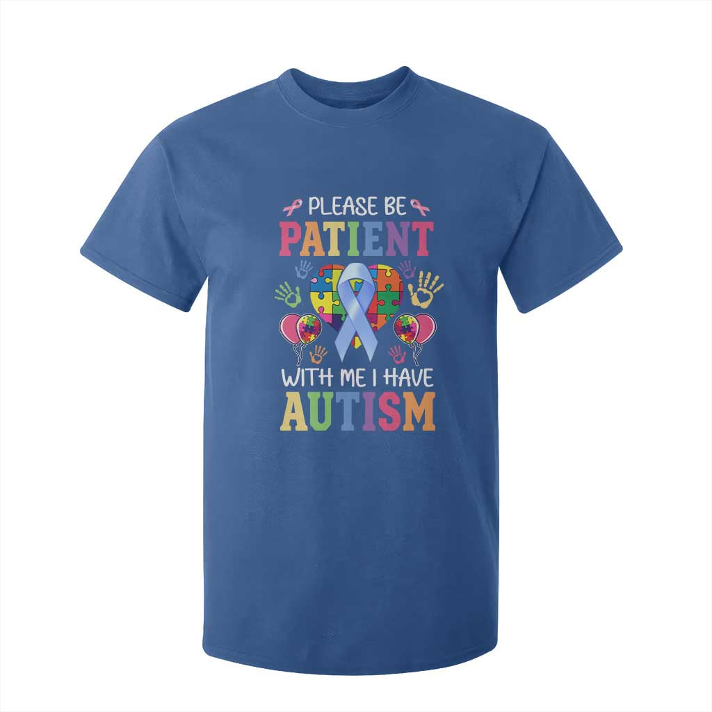 Please Be Patient With Me I Have Autism T Shirt For Kid Prostate