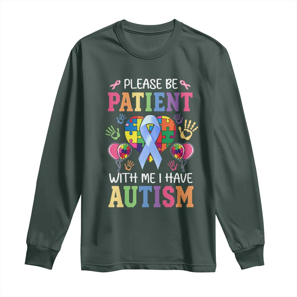 Please Be Patient With Me I Have Autism Long Sleeve Shirt Prostate