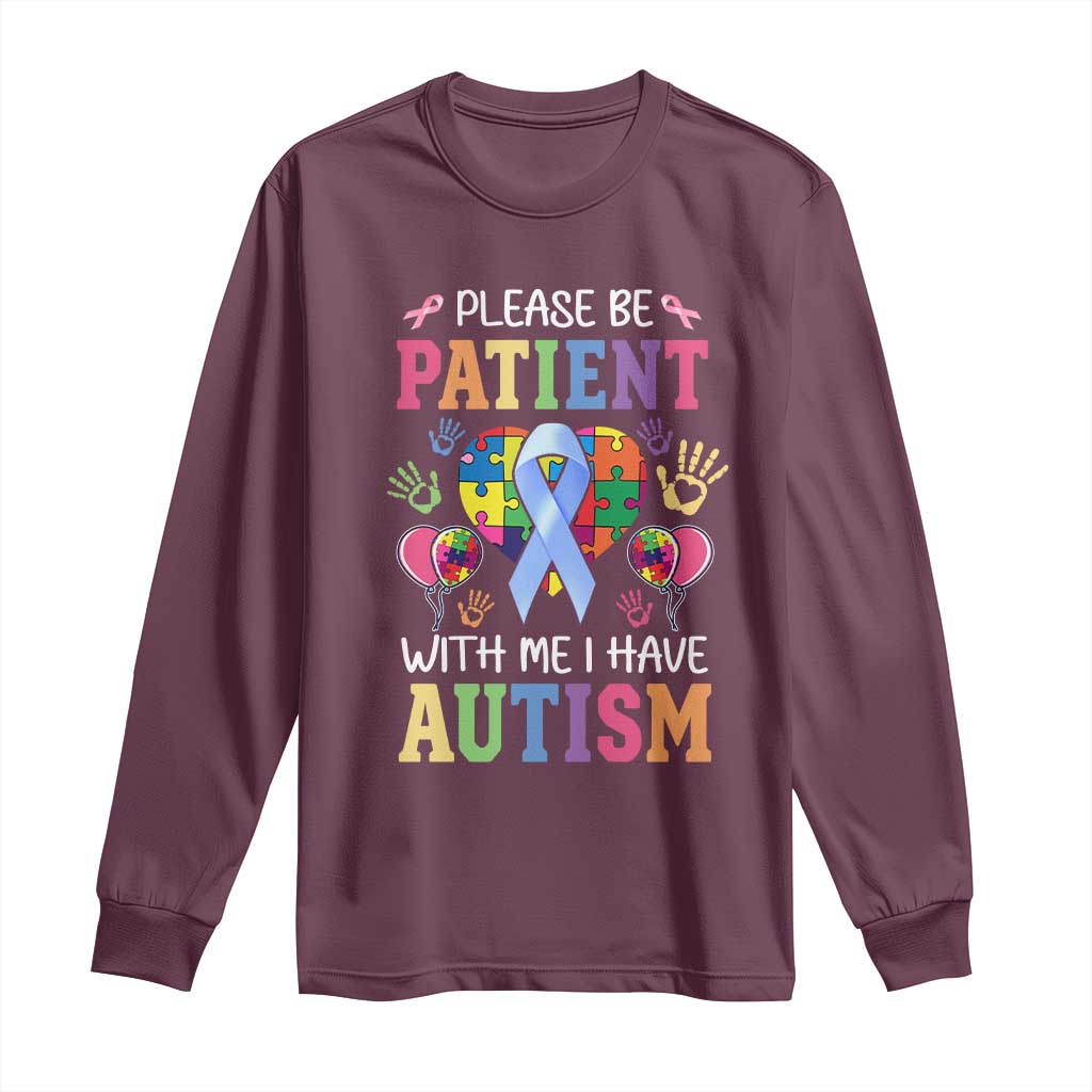 Please Be Patient With Me I Have Autism Long Sleeve Shirt Prostate
