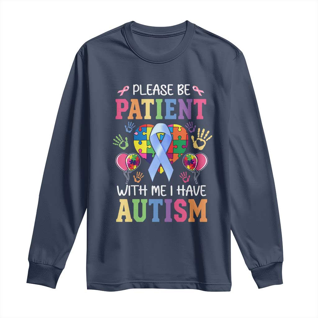 Please Be Patient With Me I Have Autism Long Sleeve Shirt Prostate