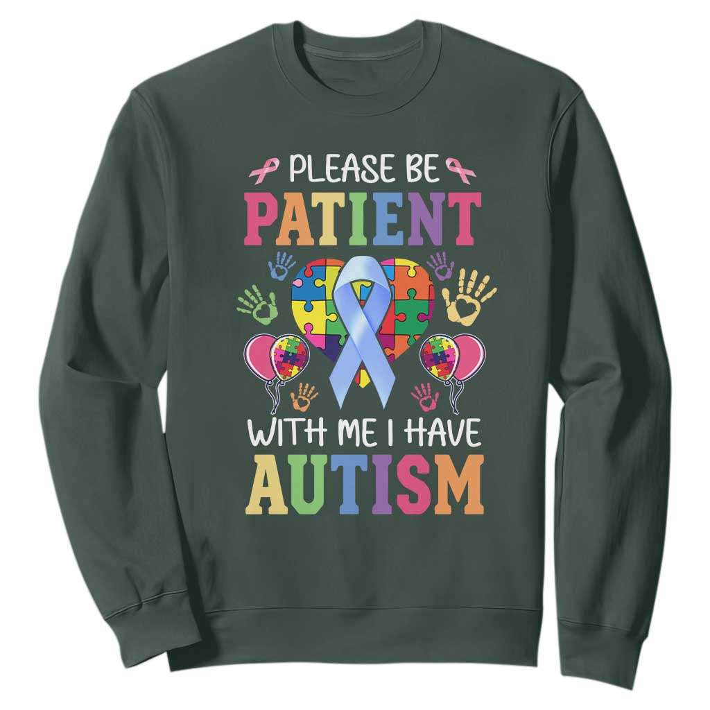 Please Be Patient With Me I Have Autism Sweatshirt Prostate