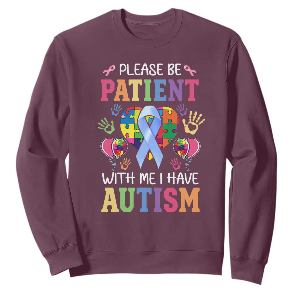 Please Be Patient With Me I Have Autism Sweatshirt Prostate