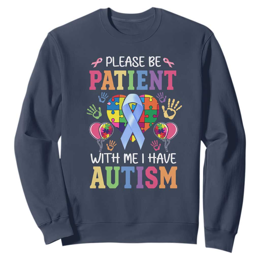 Please Be Patient With Me I Have Autism Sweatshirt Prostate