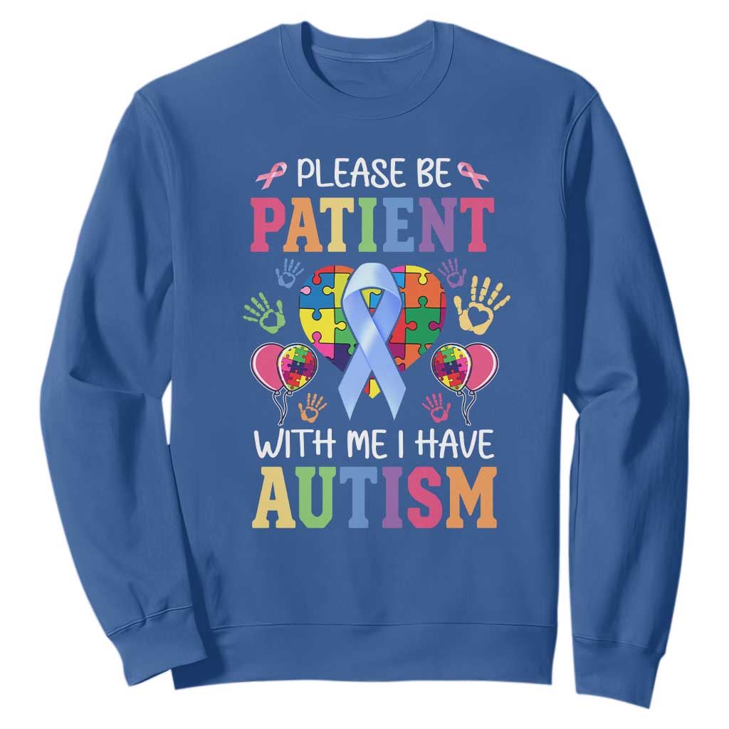 Please Be Patient With Me I Have Autism Sweatshirt Prostate