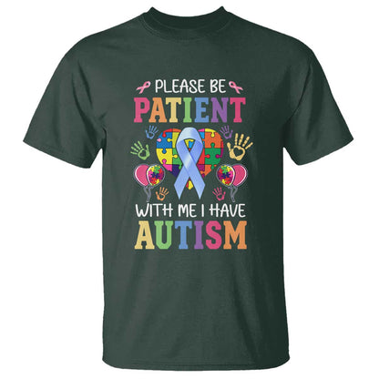 Please Be Patient With Me I Have Autism T Shirt Prostate
