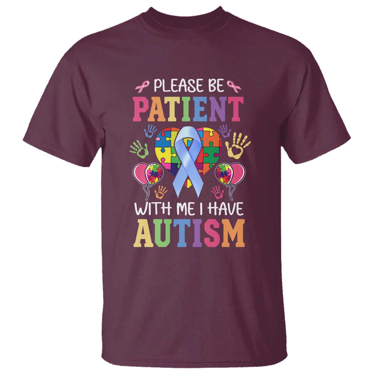 Please Be Patient With Me I Have Autism T Shirt Prostate