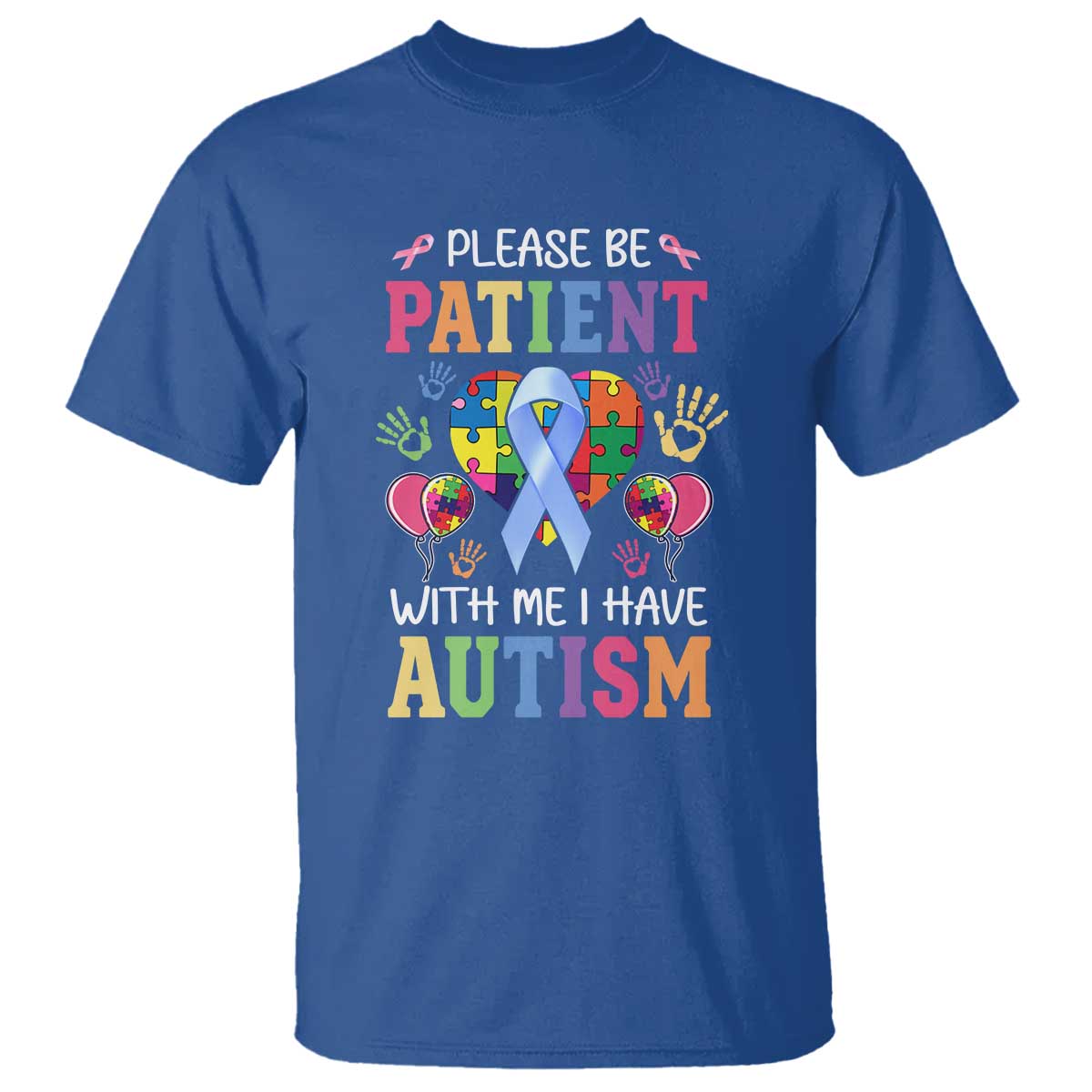 Please Be Patient With Me I Have Autism T Shirt Prostate