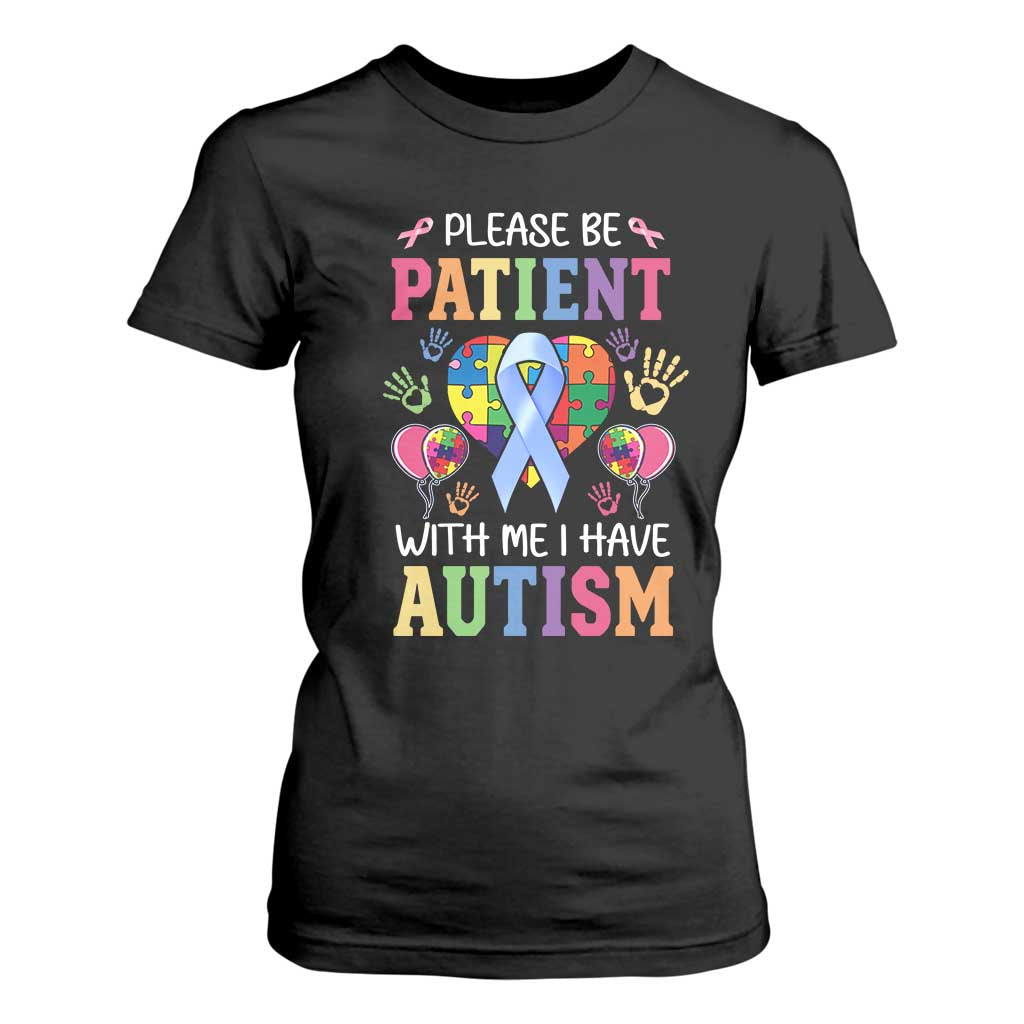 Please Be Patient With Me I Have Autism T Shirt For Women Prostate