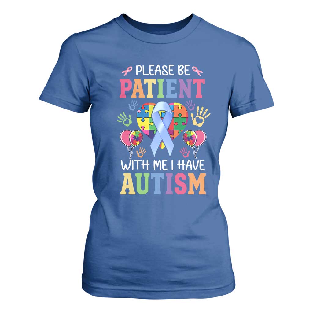 Please Be Patient With Me I Have Autism T Shirt For Women Prostate
