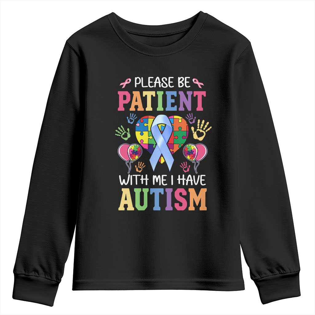 Please Be Patient With Me I Have Autism Youth Sweatshirt Prostate