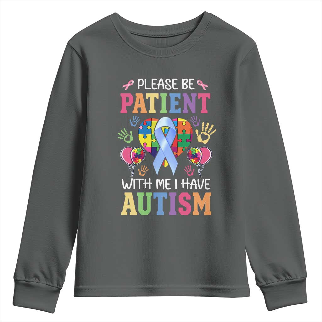 Please Be Patient With Me I Have Autism Youth Sweatshirt Prostate