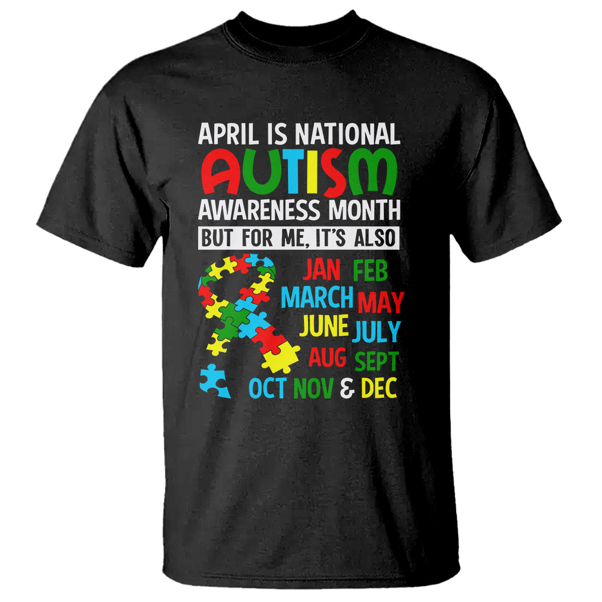 april-is-national-autism-awareness-month-t-shirt-but-for-me-its-all-months