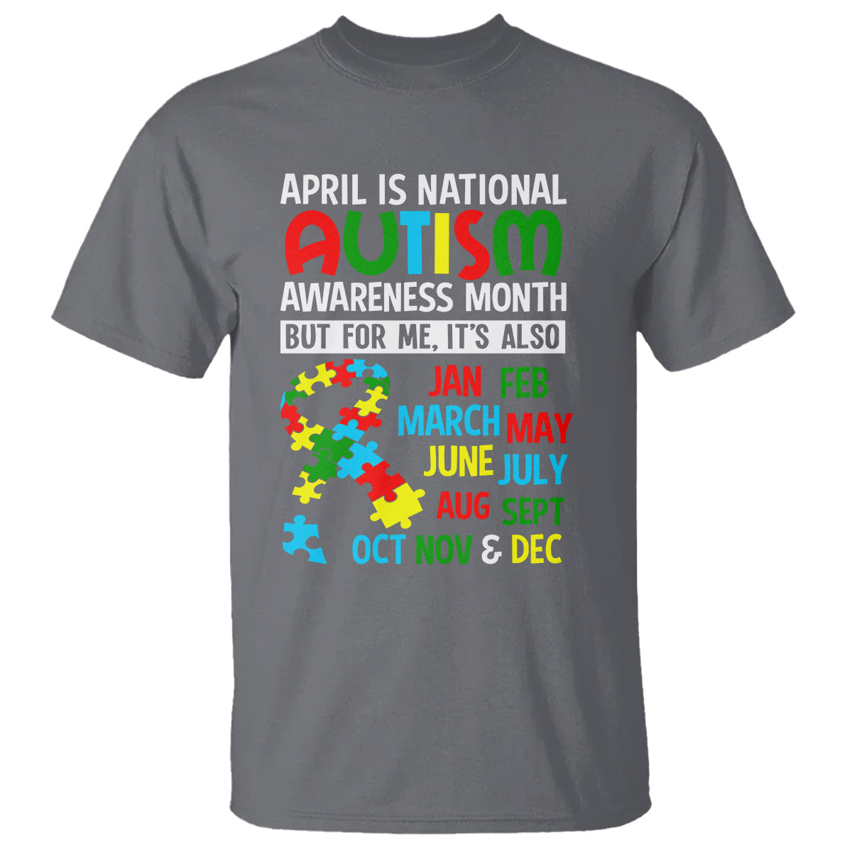 april-is-national-autism-awareness-month-t-shirt-but-for-me-its-all-months