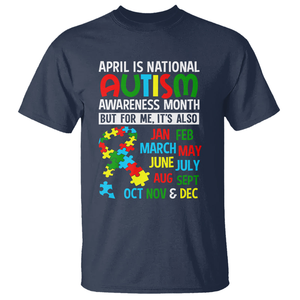 april-is-national-autism-awareness-month-t-shirt-but-for-me-its-all-months
