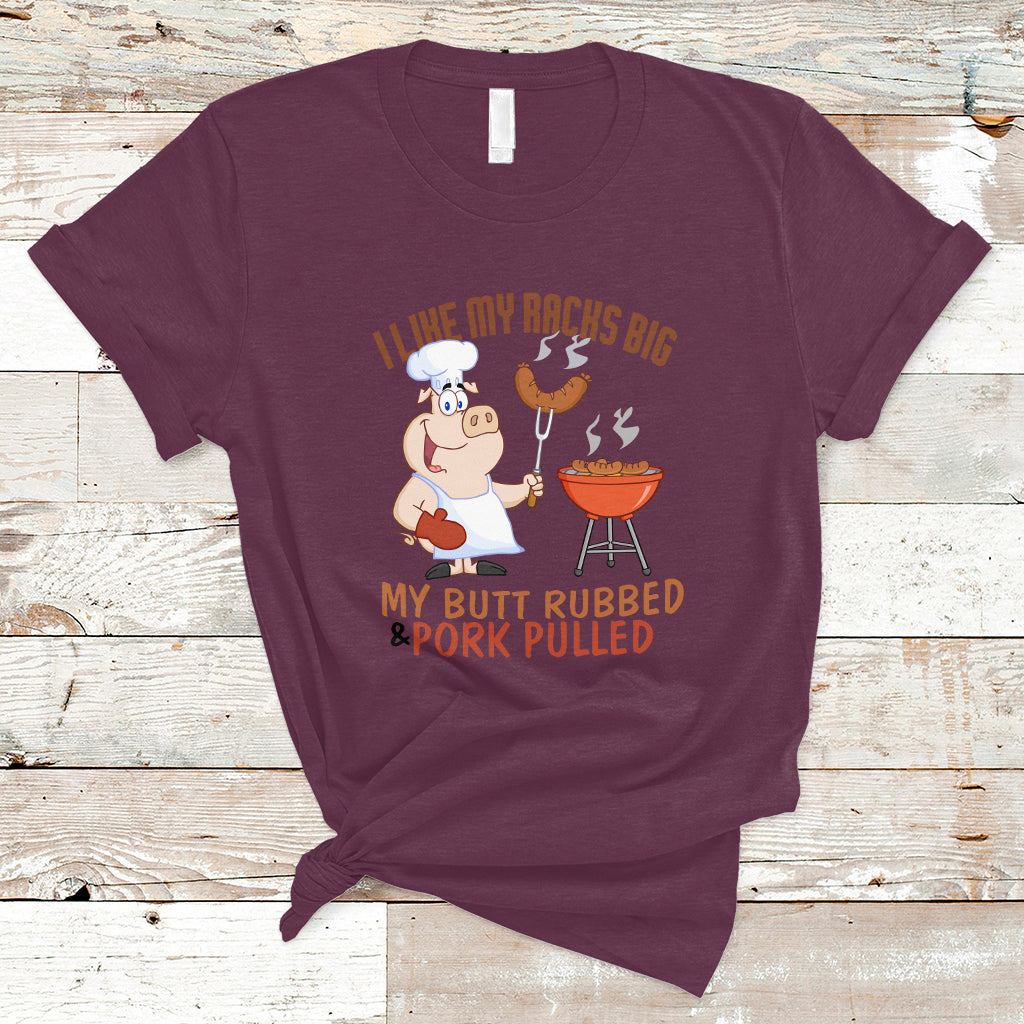 bbq-t-shirt-i-like-my-racks-big-my-butt-rubbed-and-my-pork-pulled