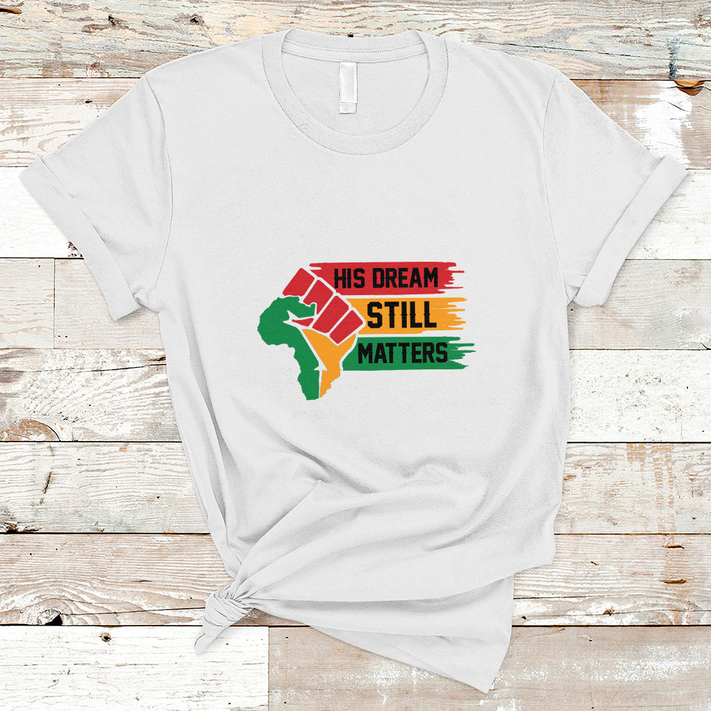 martin-luther-king-t-shirt-his-dream-still-matters-ts01