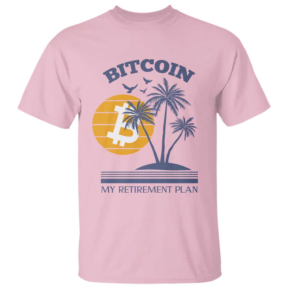 funny-crypto-investing-t-shirt-bitcoin-my-retirement-plan