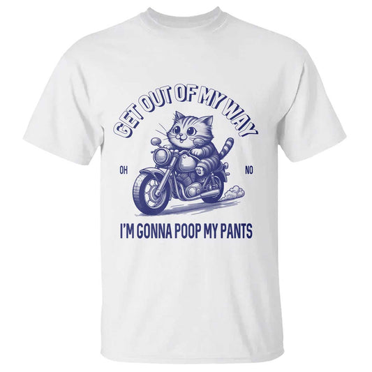funny-cat-meme-t-shirt-get-out-of-my-way-gonna-poop-my-pants-funny-adult-humor-meme