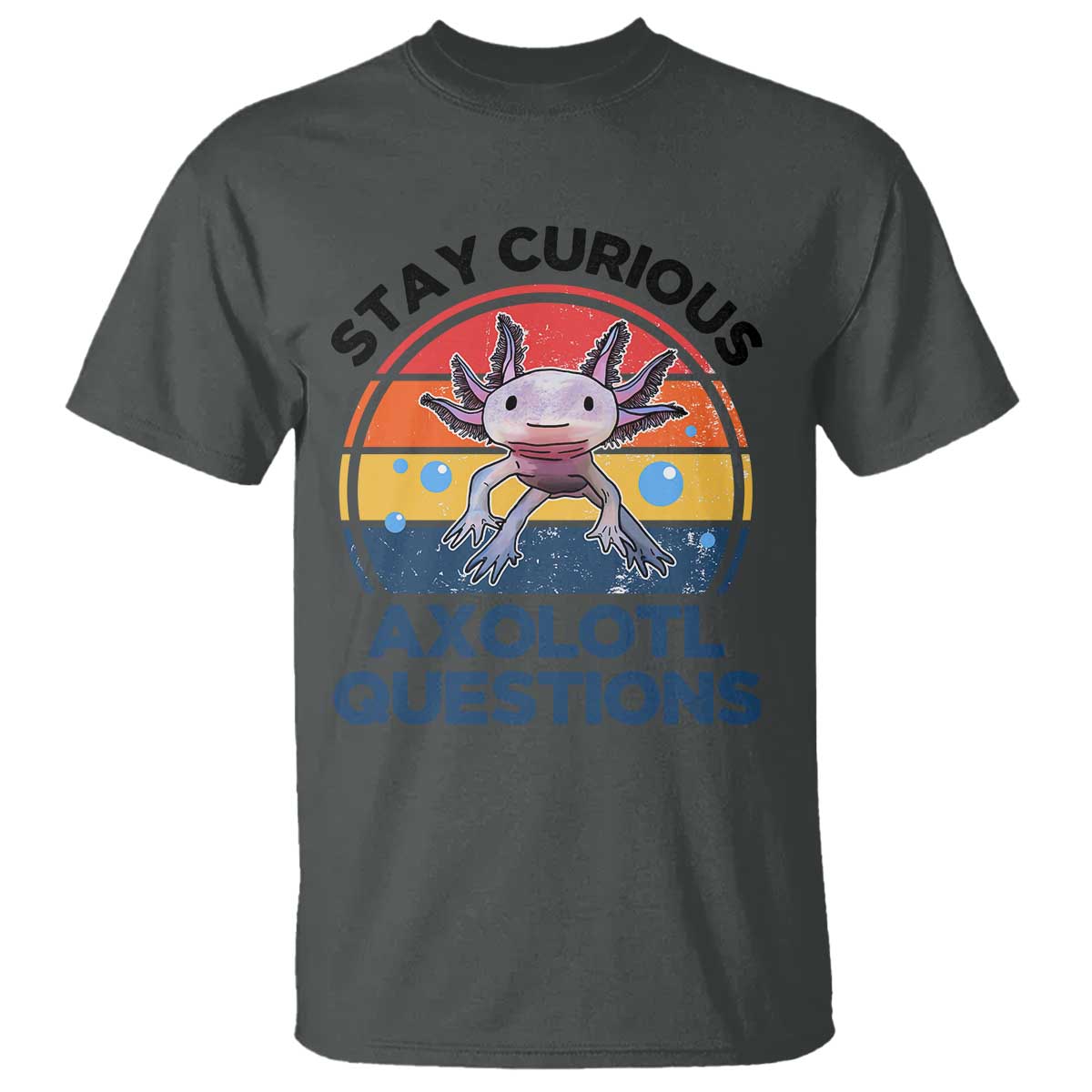 funny-axolotl-pun-t-shirt-i-stay-curious-axolotl-question-retro