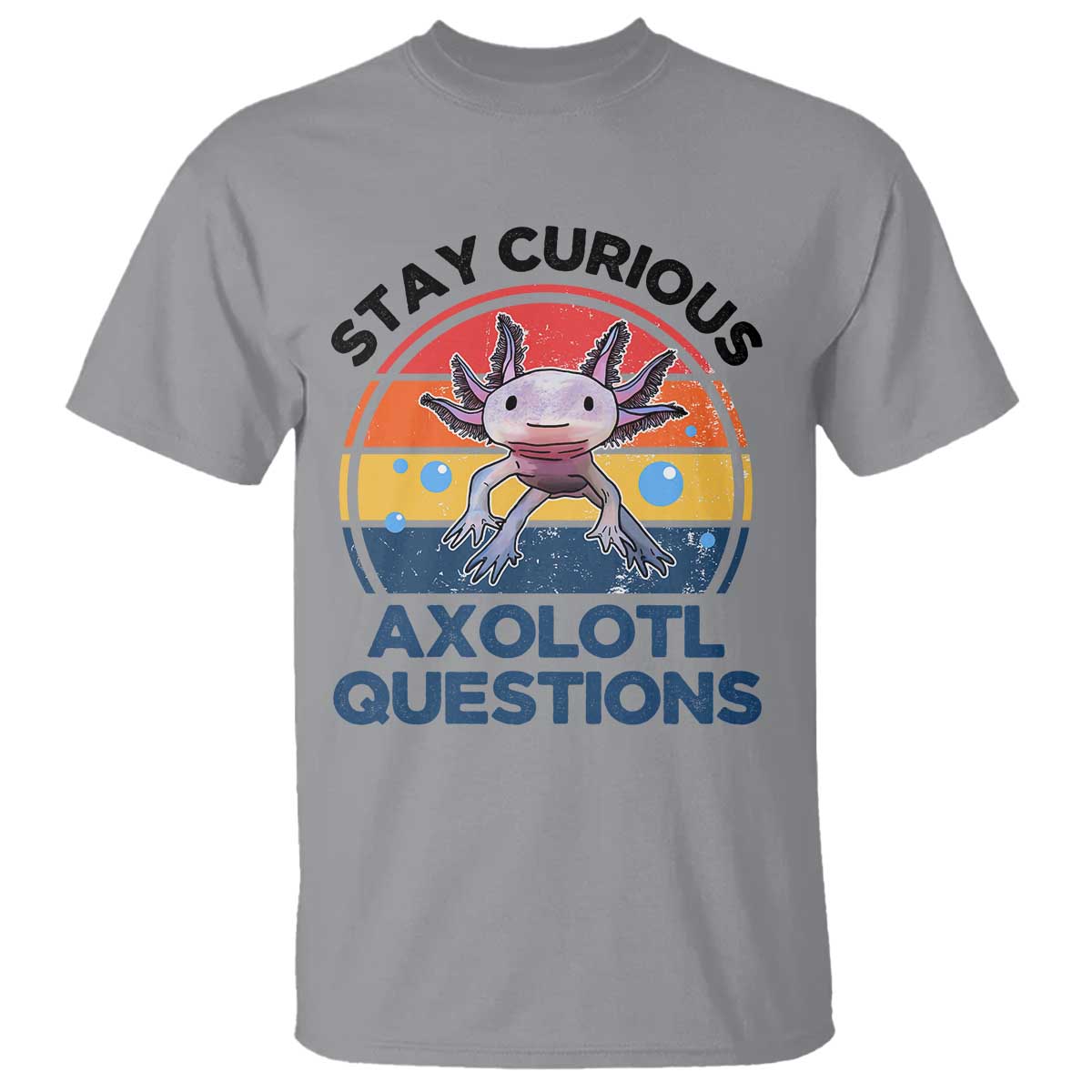 funny-axolotl-pun-t-shirt-i-stay-curious-axolotl-question-retro