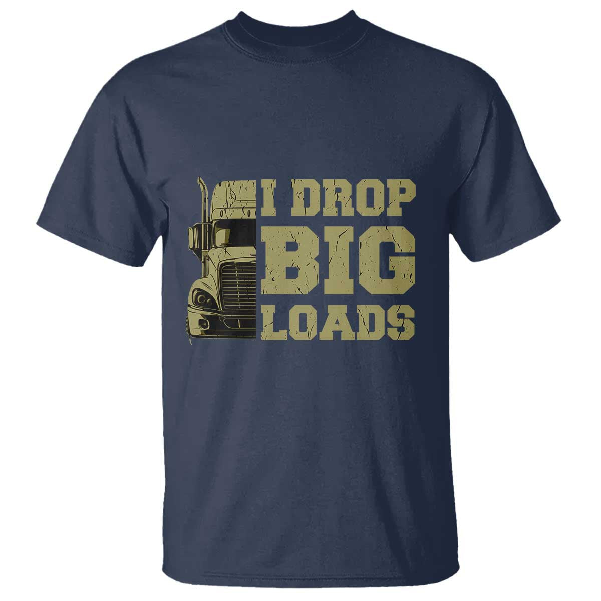 funny-truck-driver-t-shirt-i-drop-big-load-funny-big-rig-semi-trailer-dad