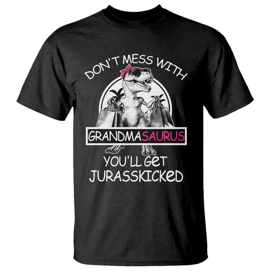 funny-grandma-dinosaur-t-shirt-dont-mess-with-grandmasaurus-youll-get-jurasskicked