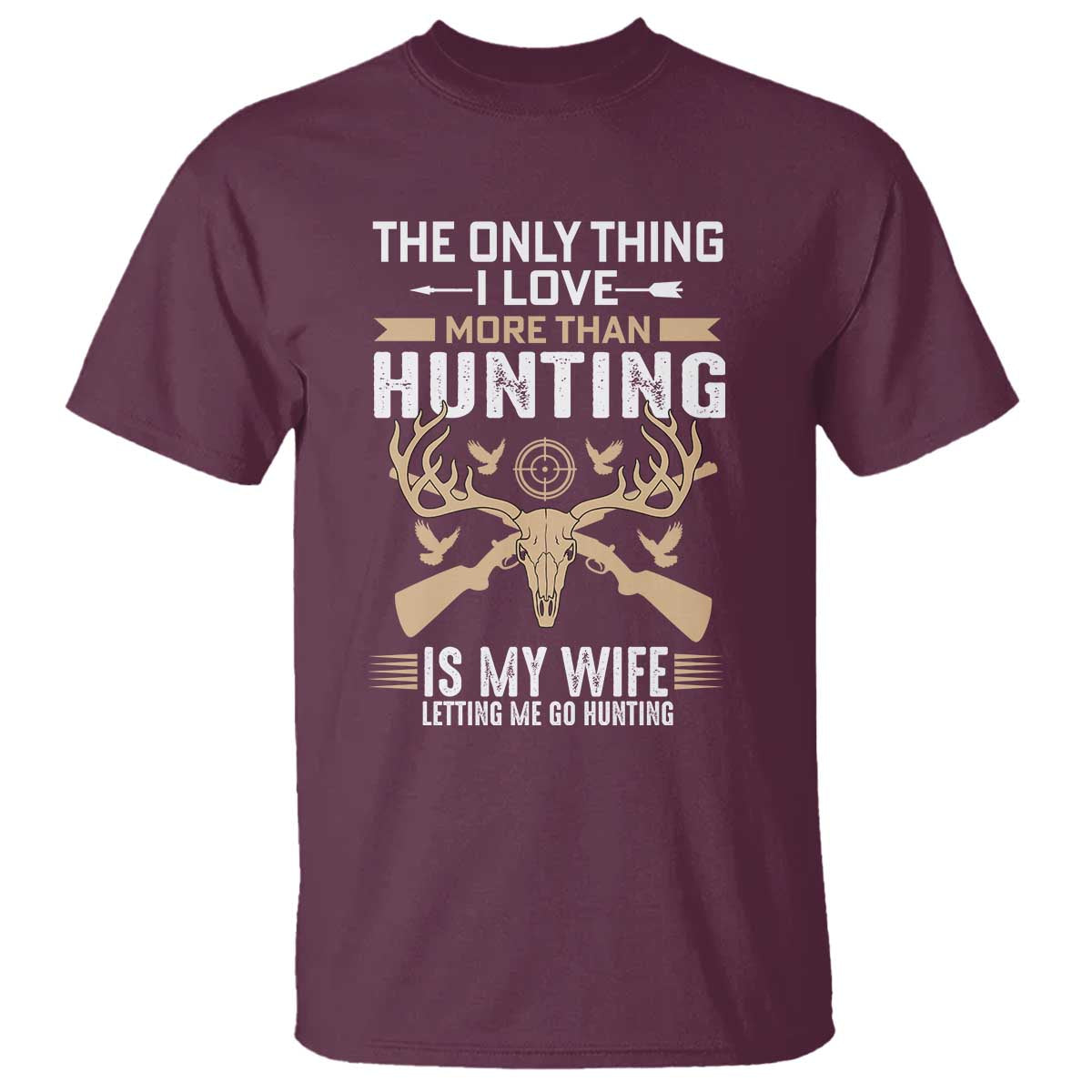 funny-deer-hunting-husband-t-shirt-the-only-thing-i-love-more-than-hunting-is-my-wife-letting-me-go-hunting