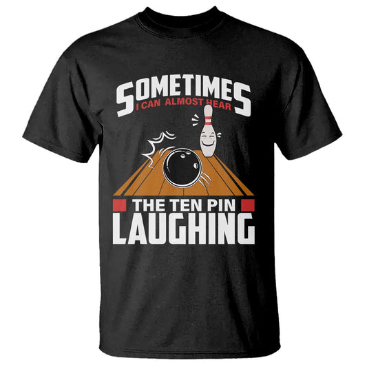 funny-bowling-t-shirt-hear-the-ten-pin-laughing-bowler