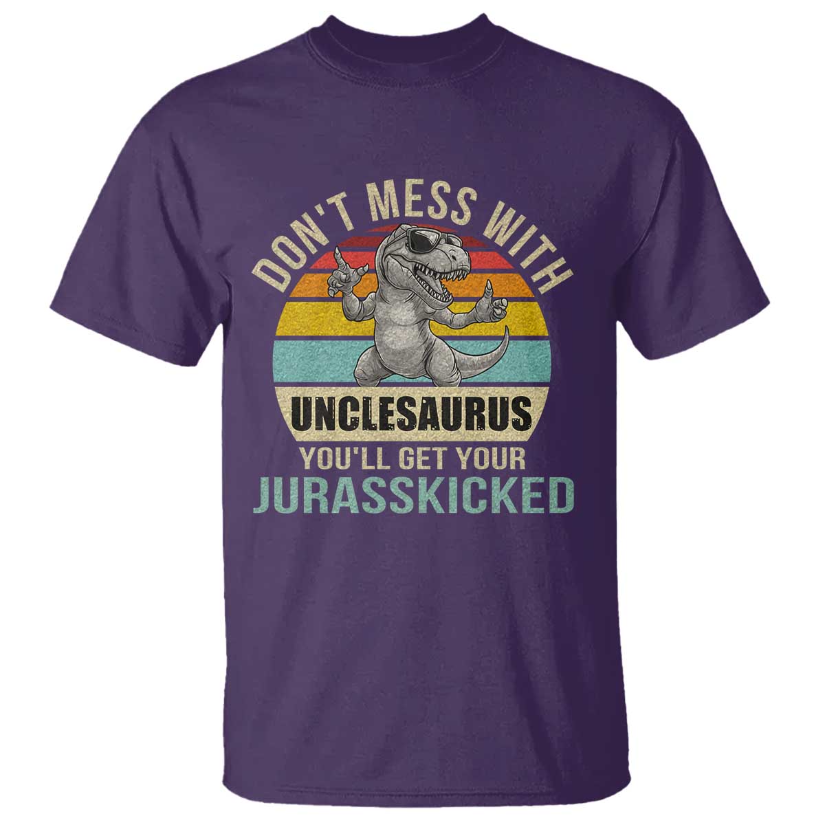 funny-uncle-dinosaur-t-shirt-dont-mess-with-unclesaurus-youll-get-jurasskicked
