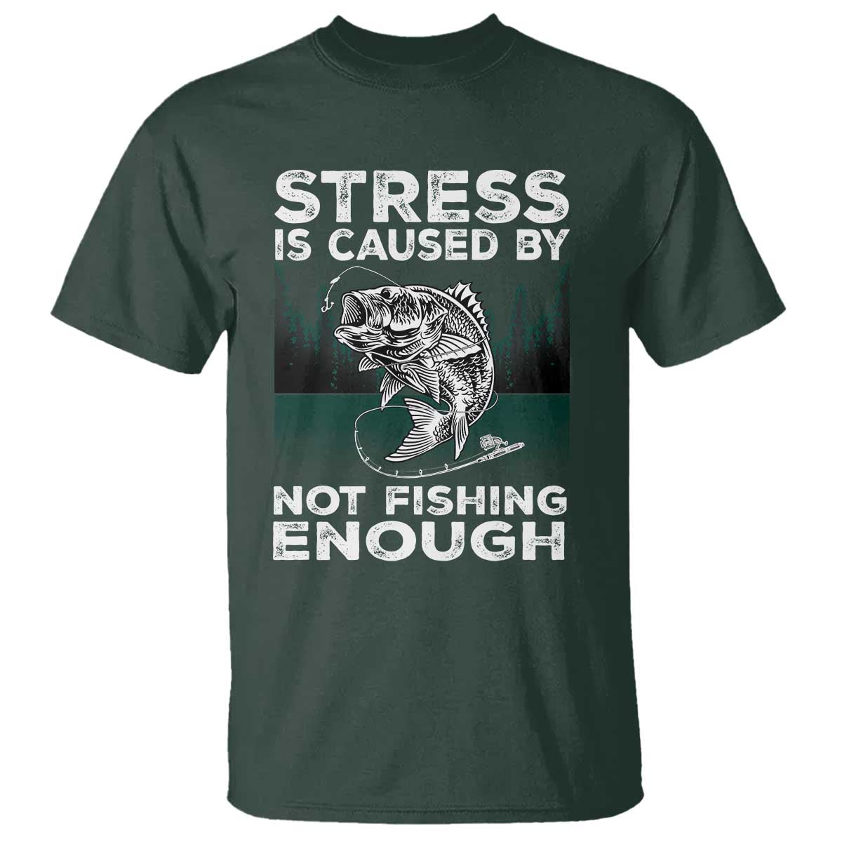 funny-fishing-t-shirt-stress-is-caused-by-not-fishing-enough-bass-fly-lovers-fisherman