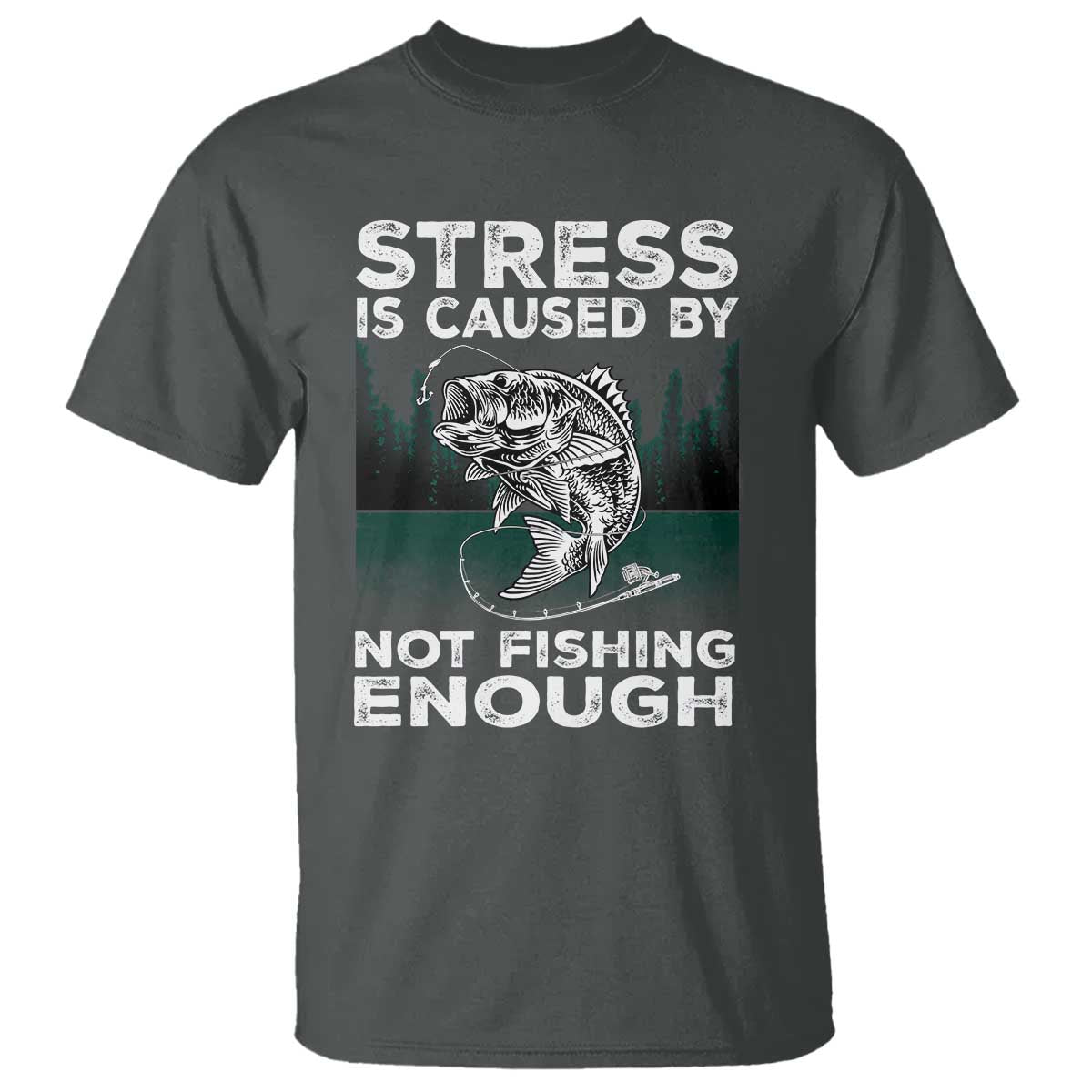 funny-fishing-t-shirt-stress-is-caused-by-not-fishing-enough-bass-fly-lovers-fisherman